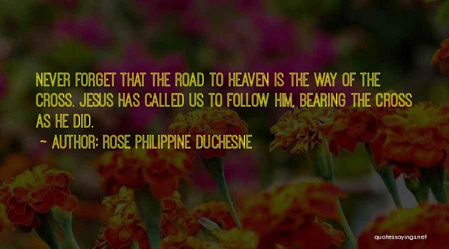The Way Of The Cross Quotes By Rose Philippine Duchesne