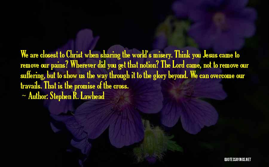 The Way Of The Cross Quotes By Stephen R. Lawhead