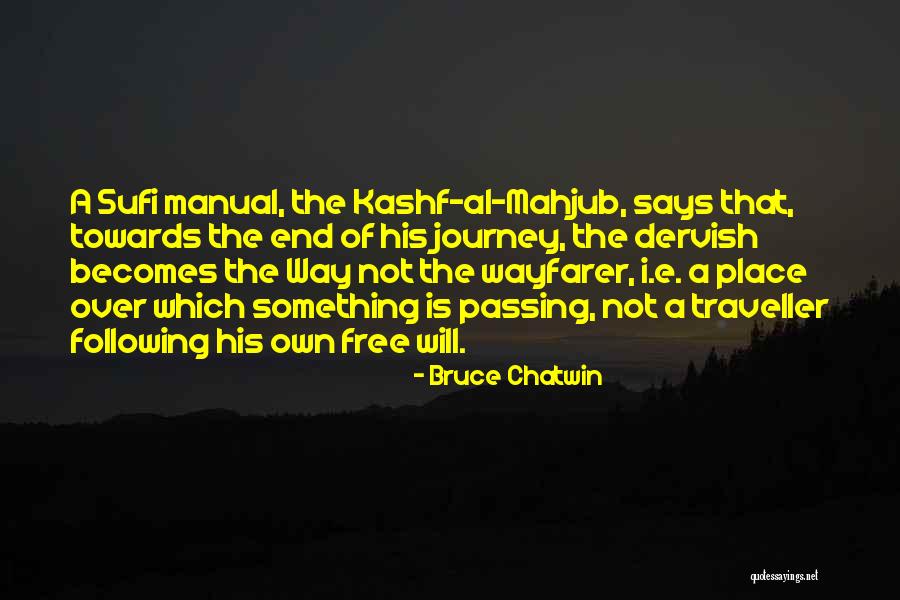 The Way Of The Sufi Quotes By Bruce Chatwin The Way Of The Sufi Quotes By Bruce Chatwin