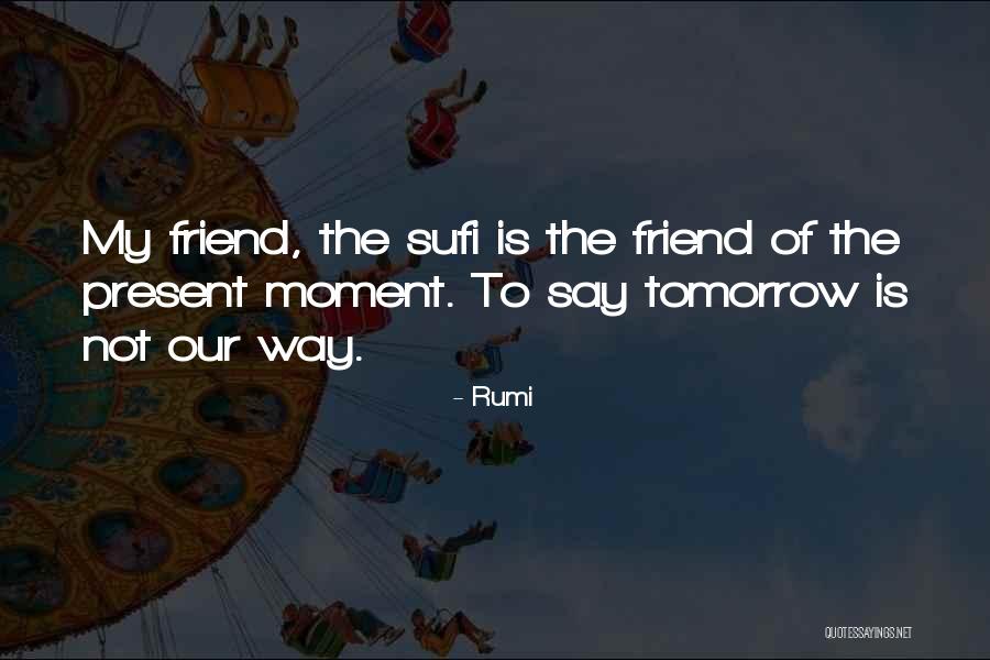 The Way Of The Sufi Quotes By Rumi The Way Of The Sufi Quotes By Rumi
