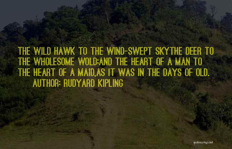 The Way Of The Wild Heart Quotes By Rudyard Kipling