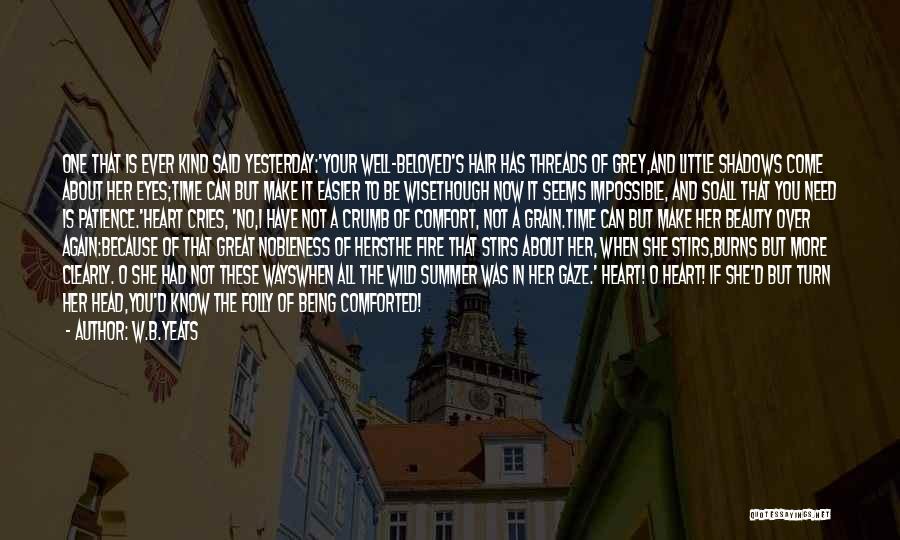 The Way Of The Wild Heart Quotes By W.B.Yeats