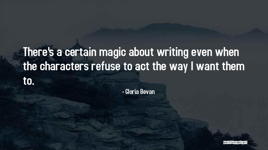 The Way Quotes By Gloria Bevan The Way Quotes By Gloria Bevan