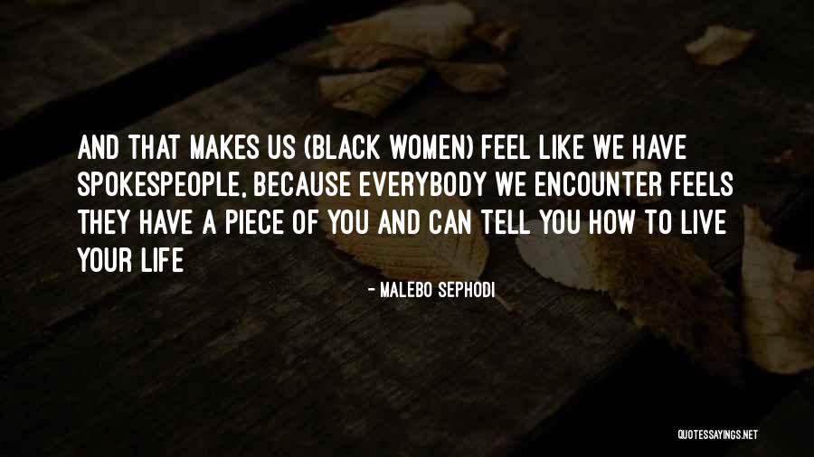 The Way She Makes Me Feel Quotes By Malebo Sephodi