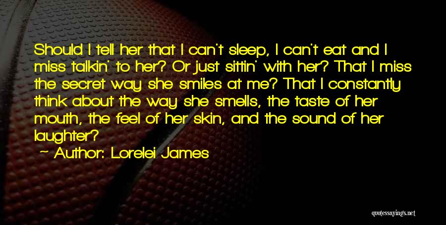 The Way She Smiles Quotes By Lorelei James