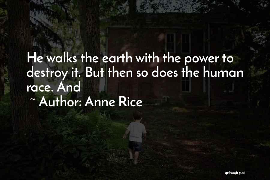 The Way She Walks Quotes By Anne Rice
