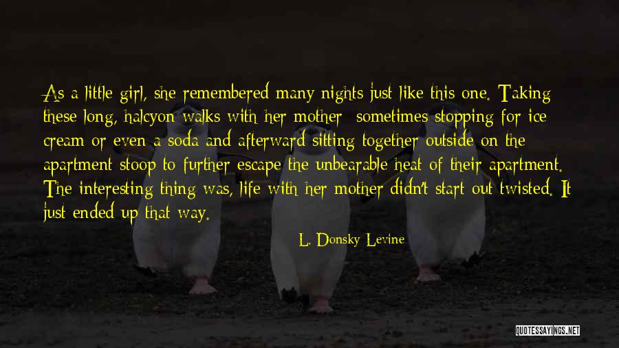 The Way She Walks Quotes By L. Donsky-Levine