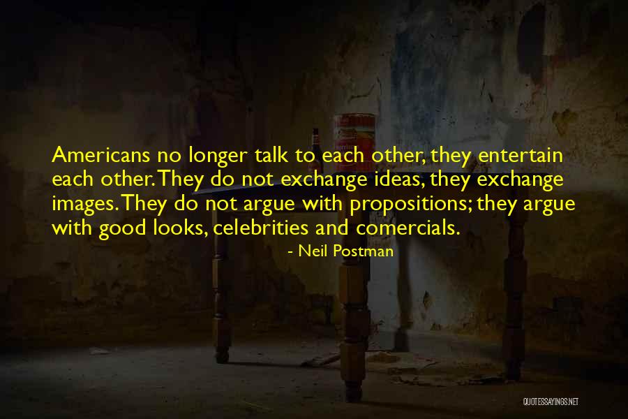 The Way Someone Looks At You Quotes By Neil Postman