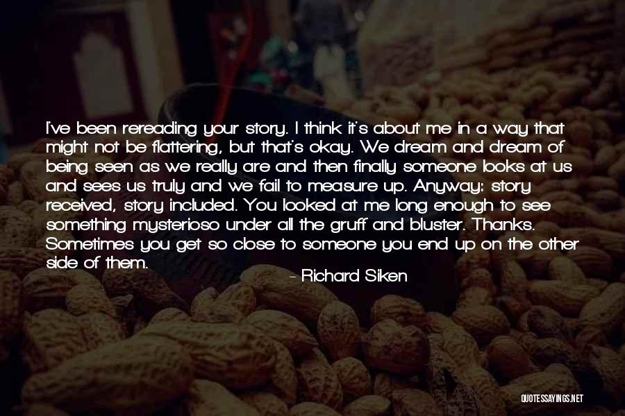 The Way Someone Looks At You Quotes By Richard Siken The Way Someone Looks At You Quotes By Richard Siken