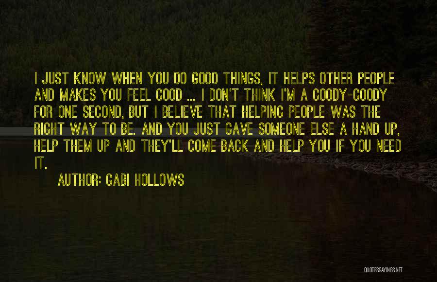 The Way Someone Makes You Feel Quotes By Gabi Hollows