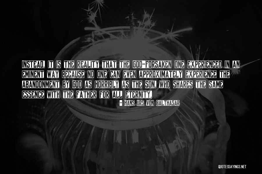 The Way That It Is Quotes By Hans Urs Von Balthasar The Way That It Is Quotes By Hans Urs Von Balthasar