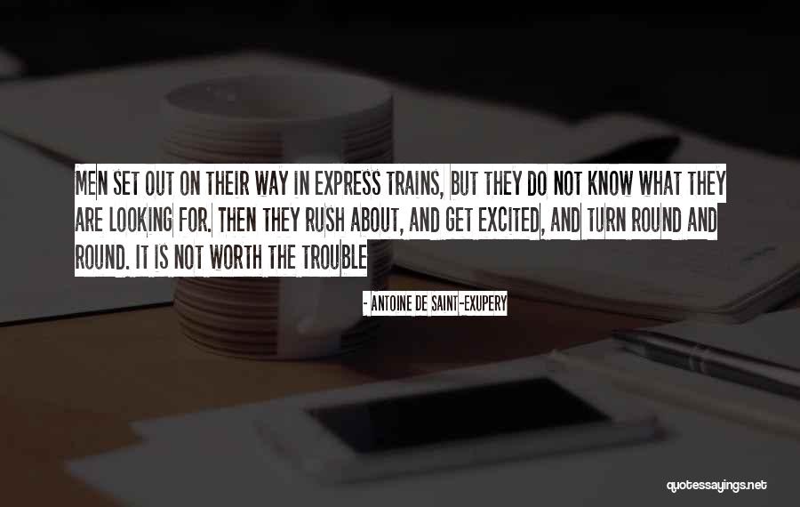 The Way The Truth The Life Quotes By Antoine De Saint-Exupery The Way The Truth The Life Quotes By Antoine De Saint-Exupery
