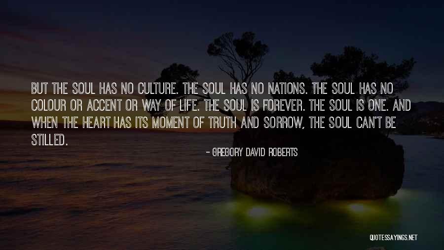 The Way The Truth The Life Quotes By Gregory David Roberts