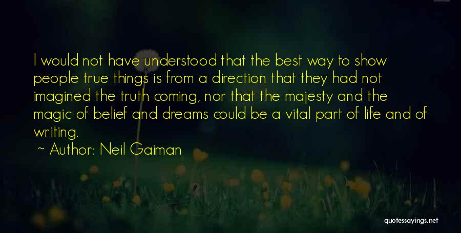 The Way The Truth The Life Quotes By Neil Gaiman
