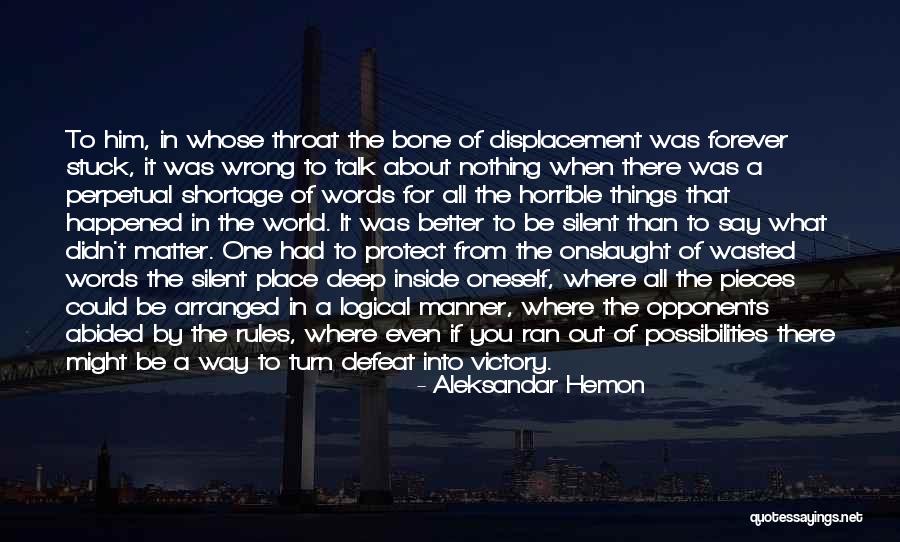 The Way Things Turn Out Quotes By Aleksandar Hemon The Way Things Turn Out Quotes By Aleksandar Hemon