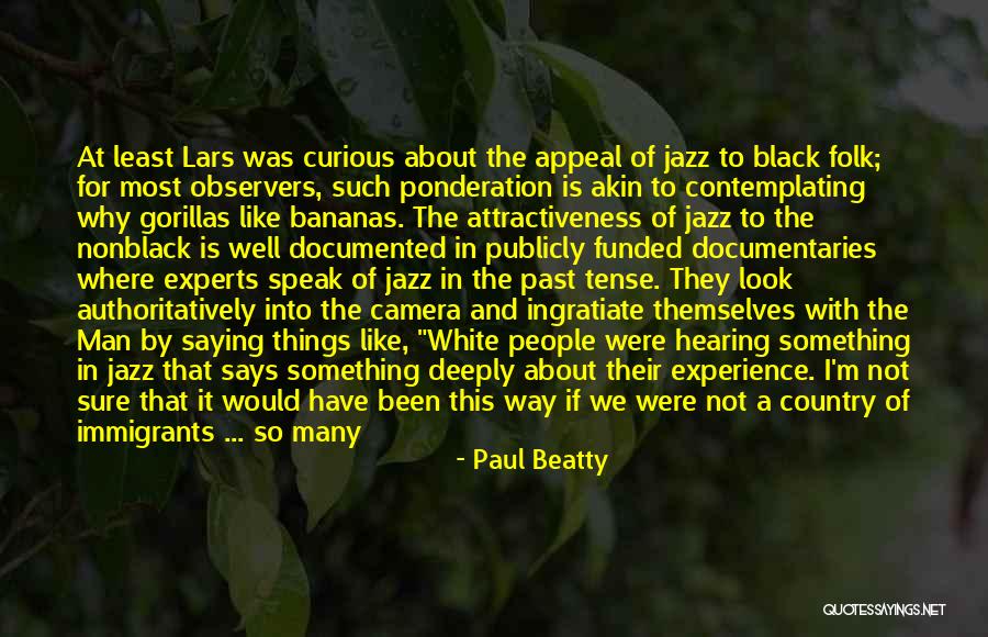 The Way Things Turn Out Quotes By Paul Beatty The Way Things Turn Out Quotes By Paul Beatty