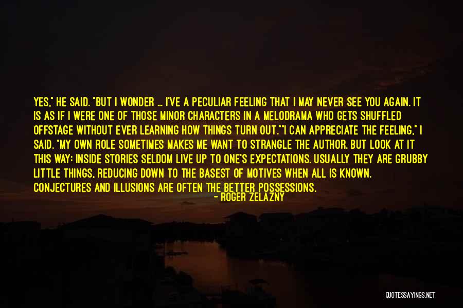 The Way Things Turn Out Quotes By Roger Zelazny The Way Things Turn Out Quotes By Roger Zelazny