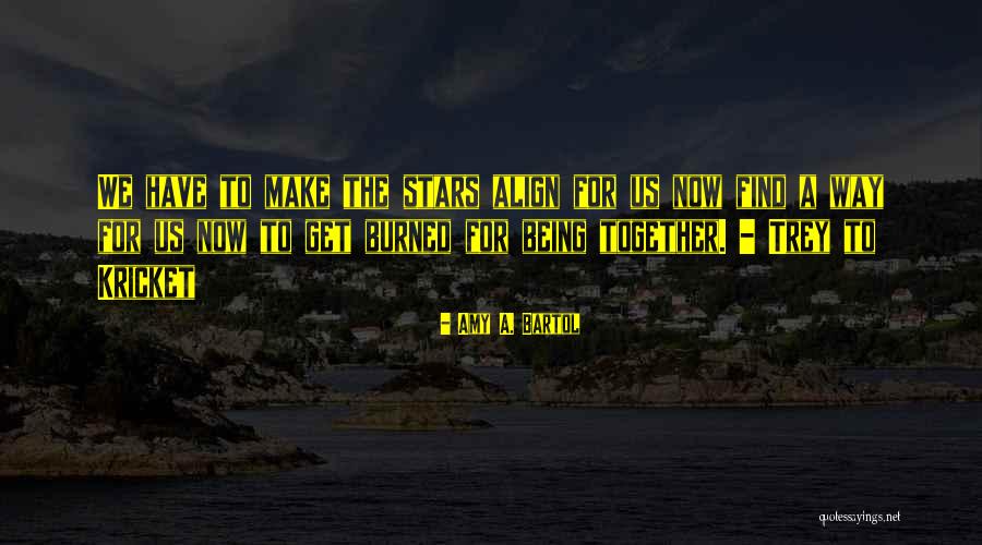 The Way To The Stars Quotes By Amy A. Bartol The Way To The Stars Quotes By Amy A. Bartol