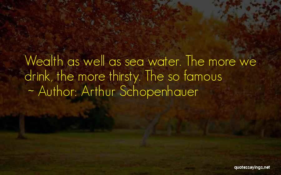 The Way To Wealth Famous Quotes By Arthur Schopenhauer