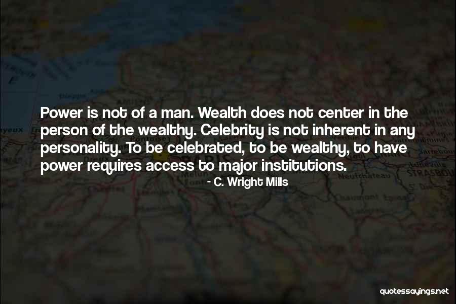 The Way To Wealth Famous Quotes By C. Wright Mills