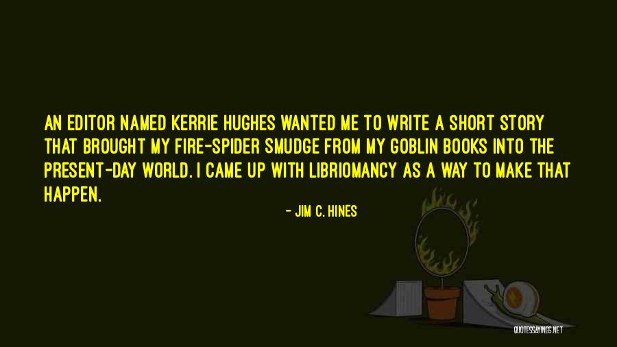 The Way To Write Quotes By Jim C. Hines The Way To Write Quotes By Jim C. Hines