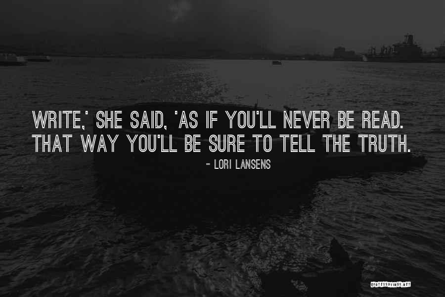The Way To Write Quotes By Lori Lansens The Way To Write Quotes By Lori Lansens