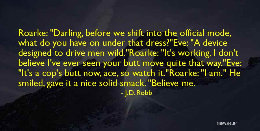 The Way We Dress Quotes By J.D. Robb