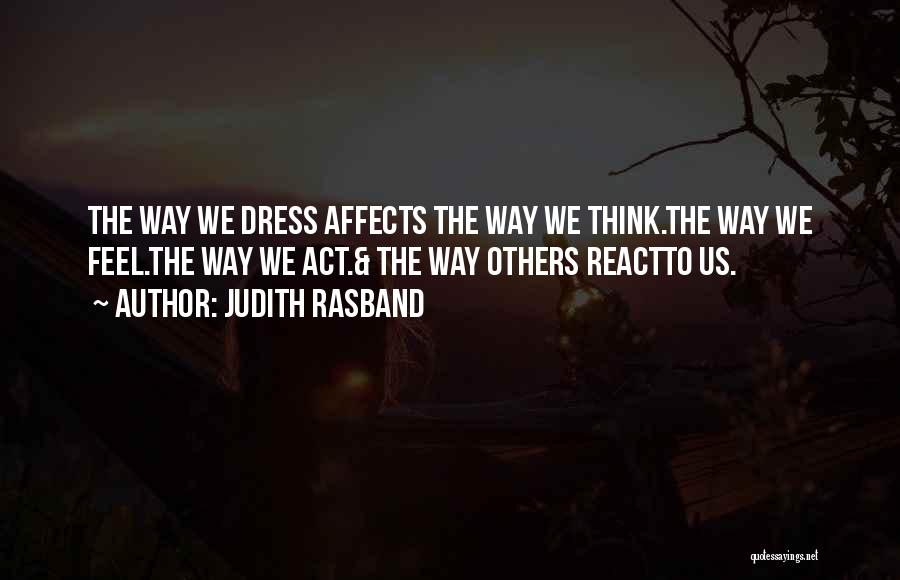 The Way We Dress Quotes By Judith Rasband