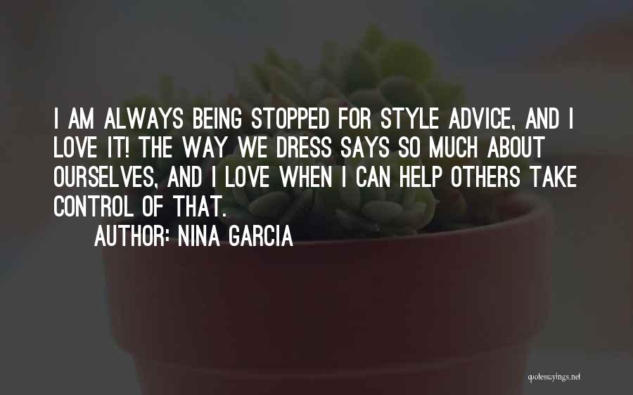 The Way We Dress Quotes By Nina Garcia