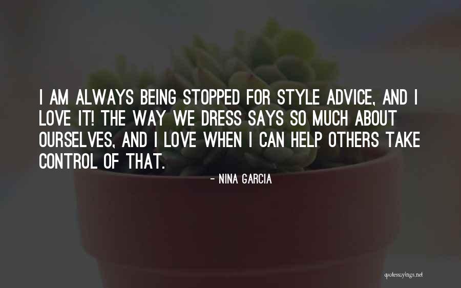 The Way We Dress Quotes By Nina Garcia