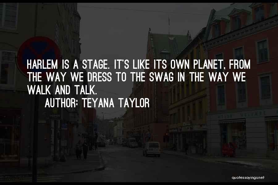 The Way We Dress Quotes By Teyana Taylor