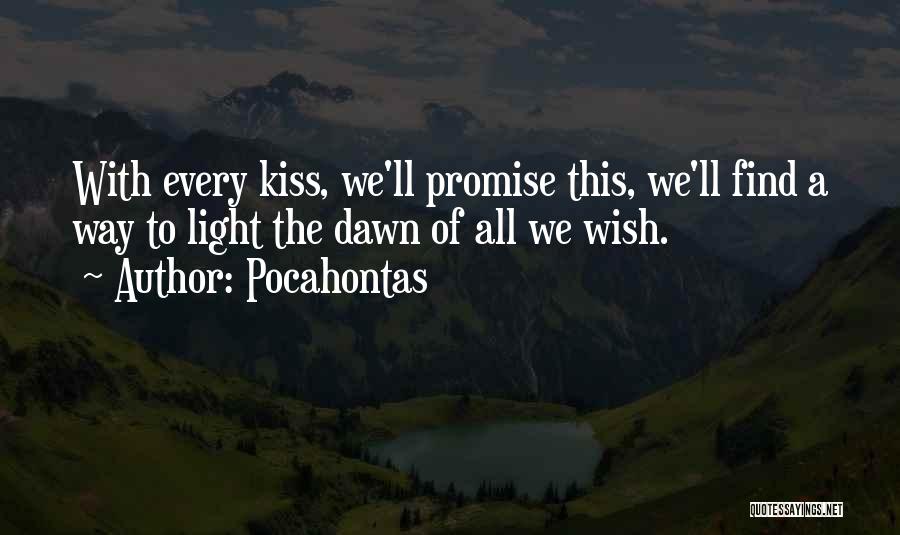 The Way We Kiss Quotes By Pocahontas