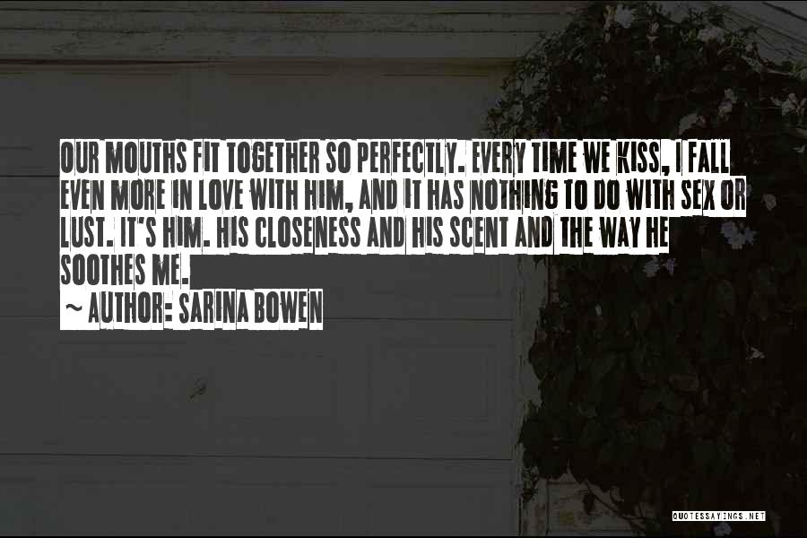 The Way We Kiss Quotes By Sarina Bowen