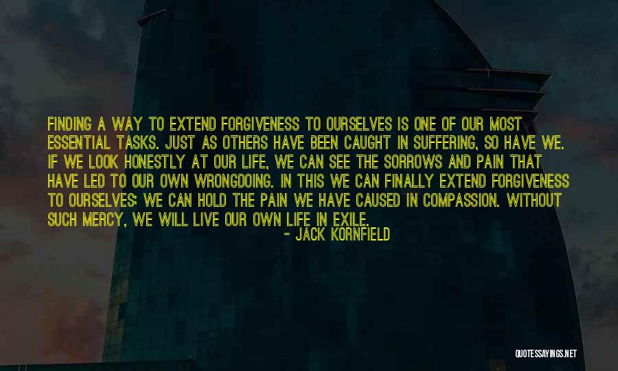 The Way We Live Our Life Quotes By Jack Kornfield