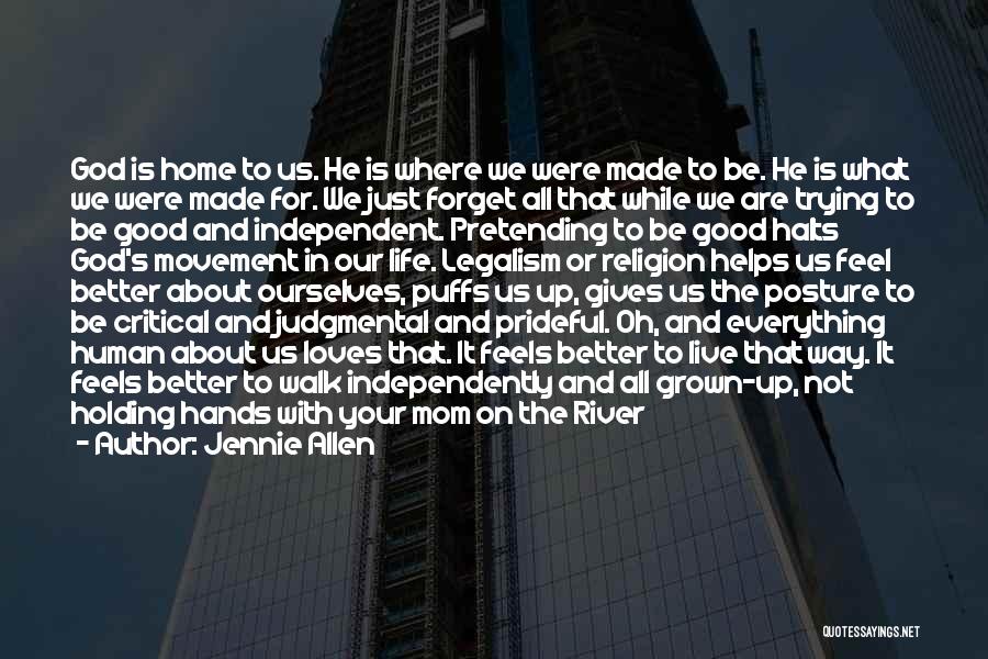The Way We Live Our Life Quotes By Jennie Allen The Way We Live Our Life Quotes By Jennie Allen