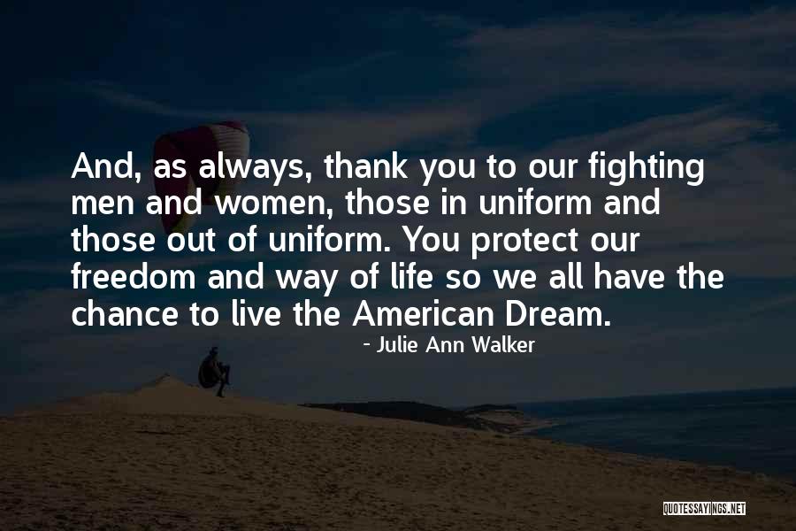 The Way We Live Our Life Quotes By Julie Ann Walker The Way We Live Our Life Quotes By Julie Ann Walker