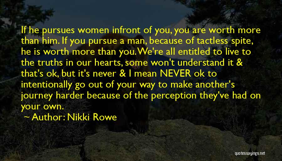 The Way We Live Our Life Quotes By Nikki Rowe