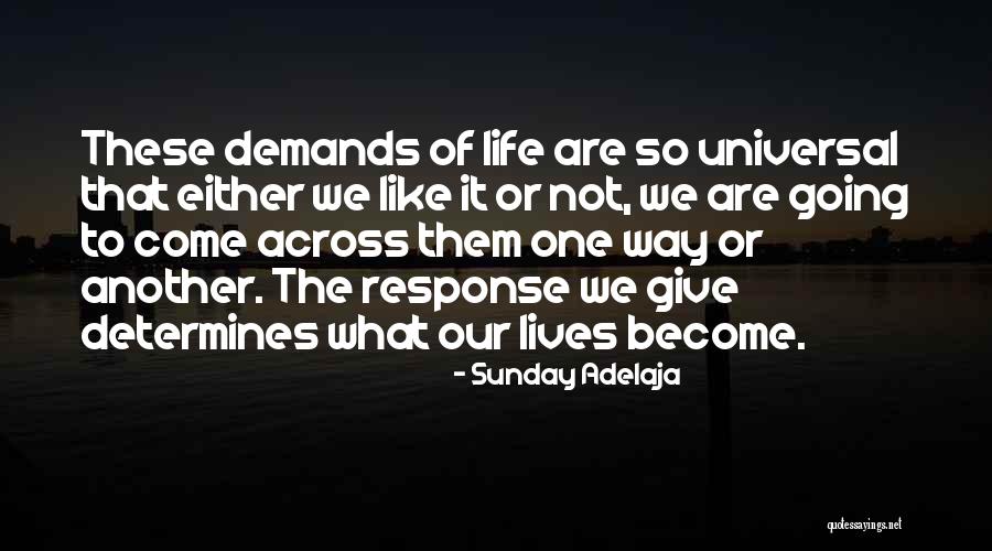 The Way We Live Our Life Quotes By Sunday Adelaja