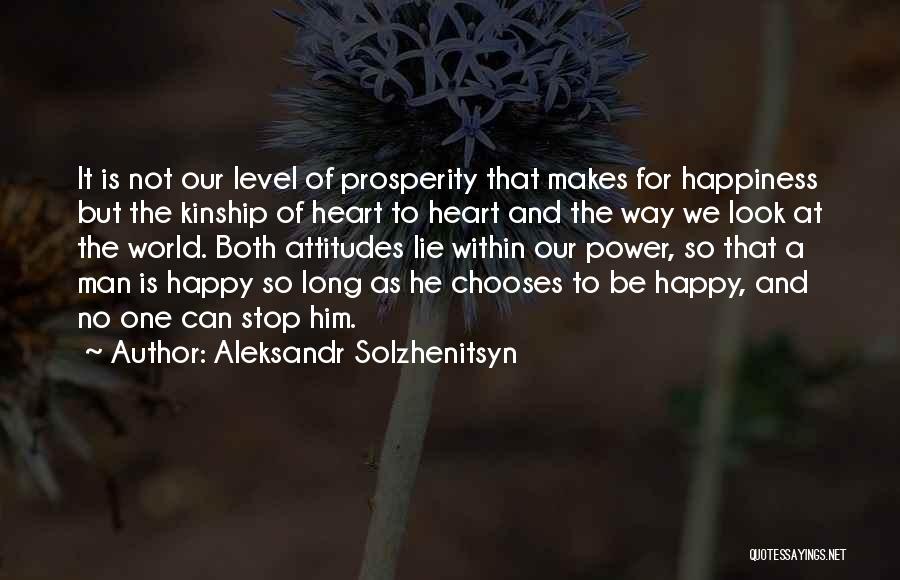 The Way We Look At Life Quotes By Aleksandr Solzhenitsyn