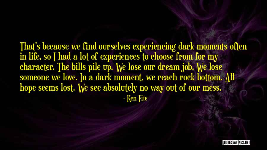 The Way We See Ourselves Quotes By Ken Fite The Way We See Ourselves Quotes By Ken Fite