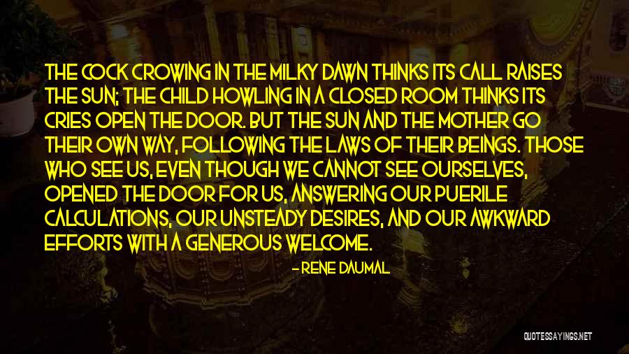 The Way We See Ourselves Quotes By Rene Daumal The Way We See Ourselves Quotes By Rene Daumal