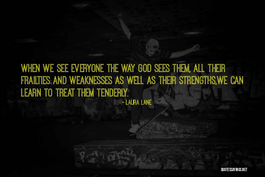The Way We See Quotes By Laura Lane The Way We See Quotes By Laura Lane