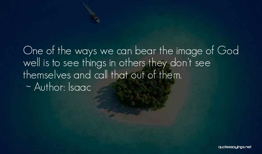 The Way We See Things Quotes By Isaac
