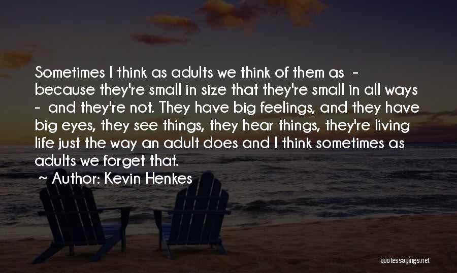 The Way We See Things Quotes By Kevin Henkes