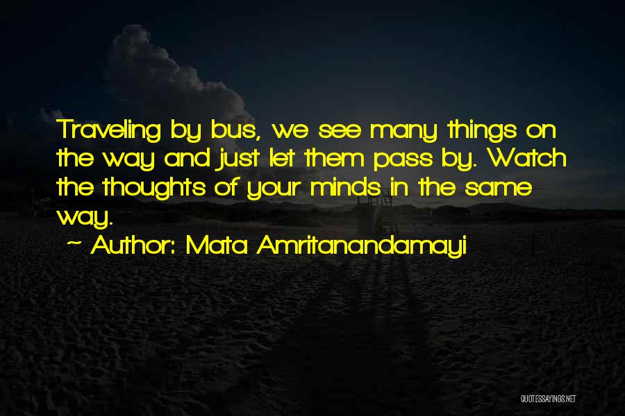 The Way We See Things Quotes By Mata Amritanandamayi