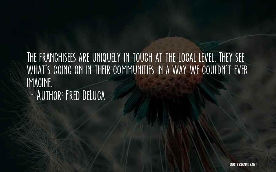 The Way We Touch Quotes By Fred DeLuca