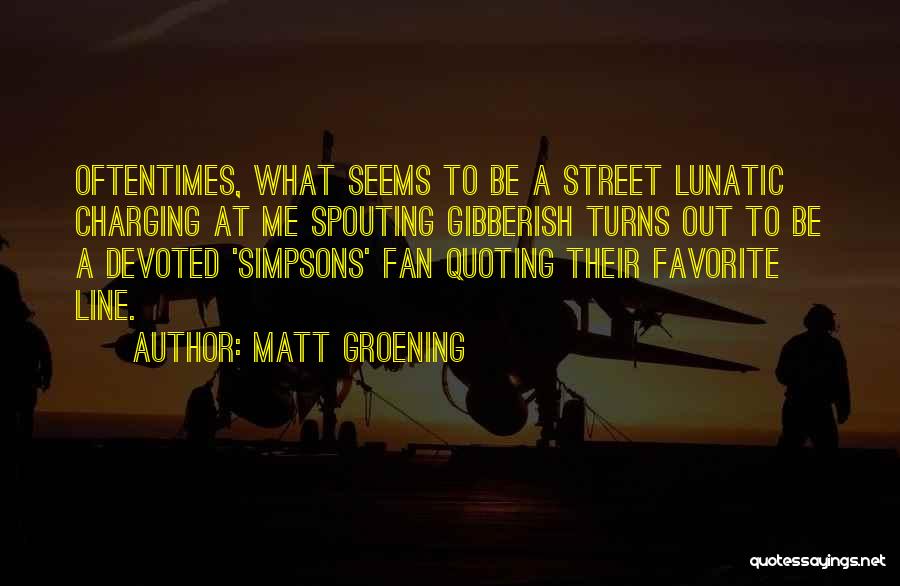 The Way We Was Simpsons Quotes By Matt Groening