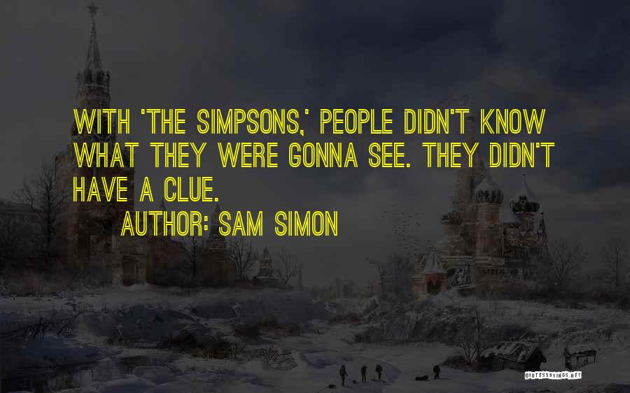 The Way We Was Simpsons Quotes By Sam Simon