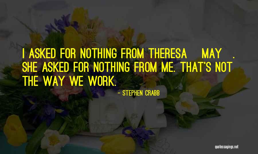 The Way We Work Quotes By Stephen Crabb