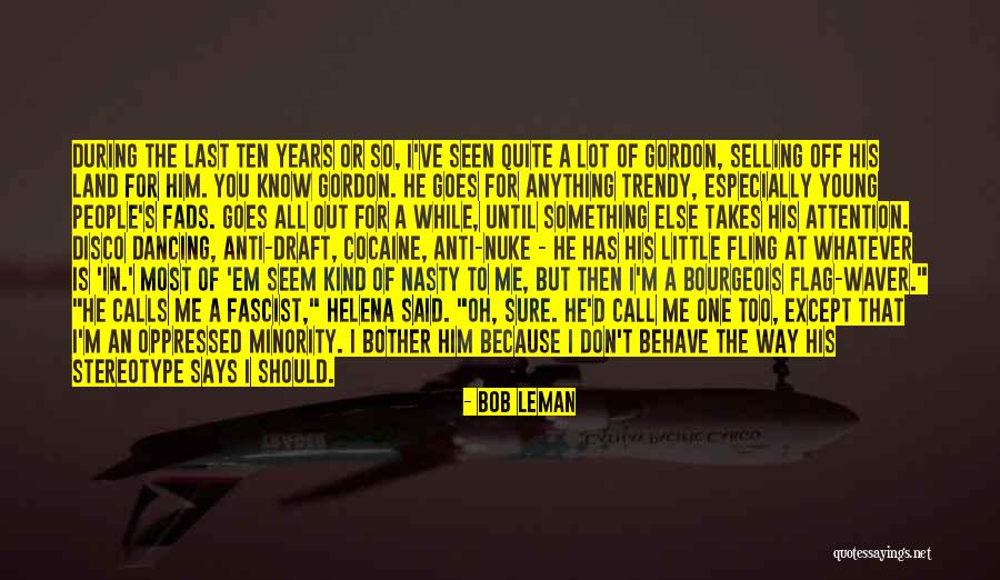 The Way You Behave Quotes By Bob Leman The Way You Behave Quotes By Bob Leman